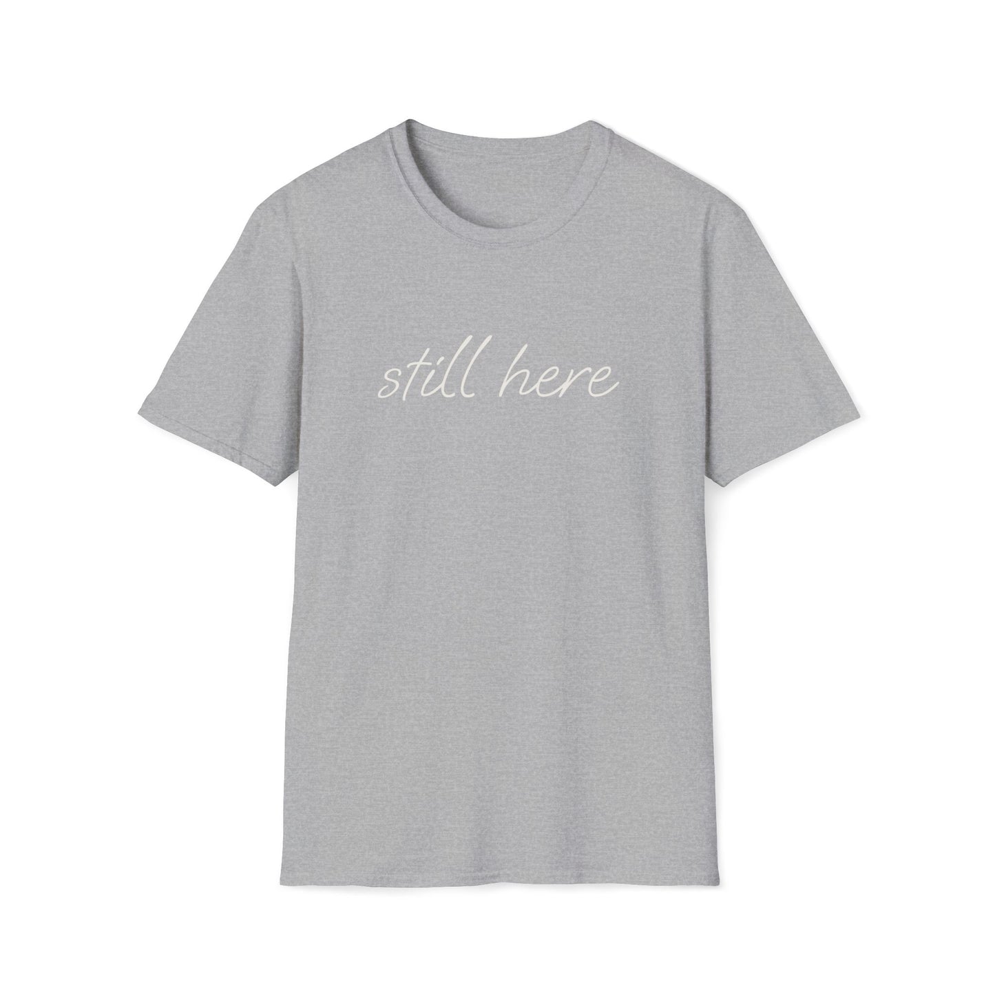 The Still Here Tee