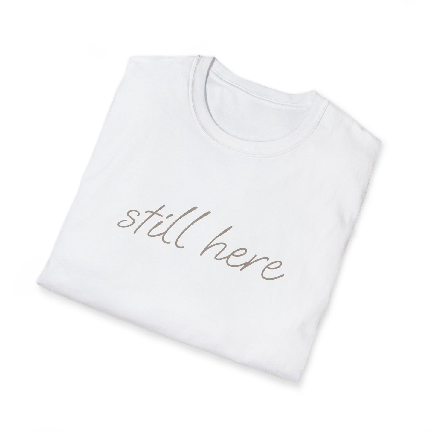 The Still Here Tee