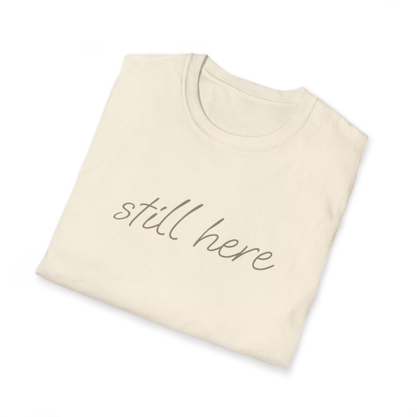 The Still Here Tee